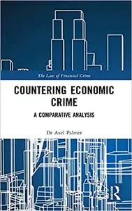 Countering Economic Crime: A Comparative Analysis