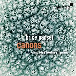 Nicolas Hodges - Brice Pauset: Canons (2017)