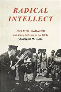 Radical Intellect: Liberator Magazine and Black Activism in the 1960s