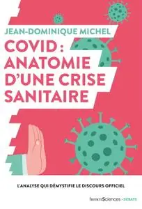 Jean-Dominique Michel, "Covid-19 : Anatomie dune crise"