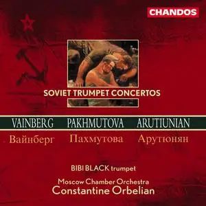 Constantine Orbelian, Moscow Chamber Orchestra - Soviet Trumpet Concertos: Arutiunian, Pakhmutova, Weinberg (2000)