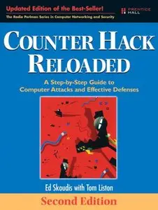 Counter Hack Reloaded: A Step-by-Step Guide to Computer Attacks and Effective Defenses, 2 Ed.