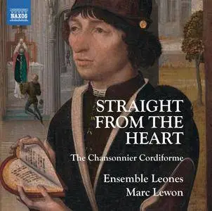Ensemble Leones, Marc Lewon - Straight from the Heart: The Chansonnier Cordiforme (2016)