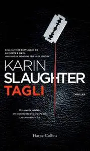 Karin Slaughter - Tagli