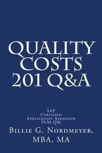 Quality Costs 201 Q&A: SAP Certified Application Associate - Quality Management