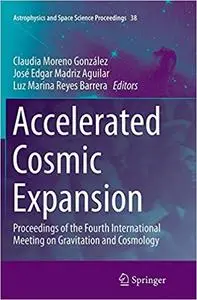 Accelerated Cosmic Expansion: Proceedings of the Fourth International Meeting on Gravitation and Cosmology (Repost)
