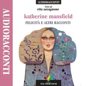 «Felicità e altri racconti» by Katerine Mansfield