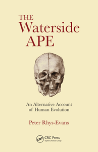 The Waterside Ape : An Alternative Account of Human Evolution