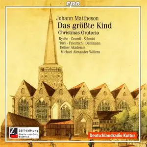 Michael Alexander Willens, Kolner Akademie - Johann Mattheson: Das größte Kind / Christmas Oratorio (2009)