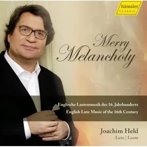 Joachim Held - Merry Melancholy: English Lute Music of the 16th Century (2010)