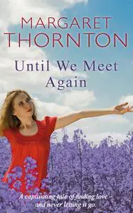 «Until We Meet Again» by Margaret Thornton