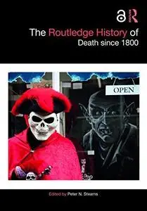 The Routledge History of Death since 1800