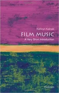Kathryn Kalinak - Film Music: A Very Short Introduction [Repost]