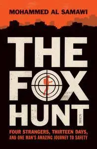 The Fox Hunt: four strangers, thirteen days, and one man’s amazing journey to safety