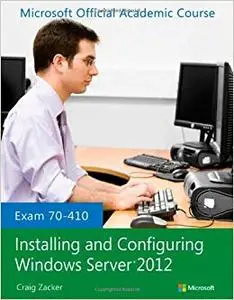 Exam 70-410 Installing and Configuring Windows Server 2012 (Repost)