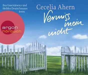 Cecelia Ahern - Vermiss mein nicht