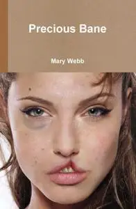 «Precious Bane» by Mary Webb