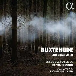 Vox Luminis, Lionel Meunier, Ensemble Masques & Olivier Fortin - Buxtehude: Abendmusiken (2018)