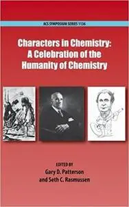 Characters in Chemistry: A Celebration of the Humanity of Chemistry