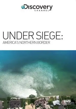 Discovery Channel - Under Siege: America's Northern Border (2014)