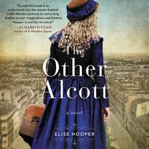 «The Other Alcott» by Elise Hooper