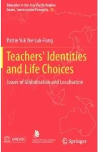 Teachers' Identities and Life Choices: Issues of Globalisation and Localisation