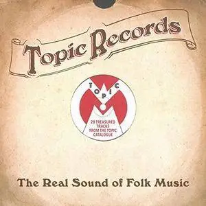 VA - Topic Records: The Real Sound of Folk Music (2017)