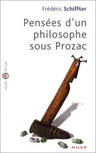 Frédéric Schiffter, "Pensées d'un philosophe sous Prozac"