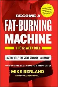 Fat-Burning Machine: The 12-Week Diet (Repost)