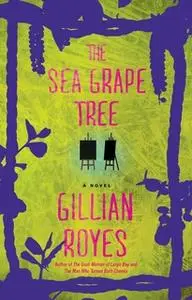 «The Sea Grape Tree» by Gillian Royes