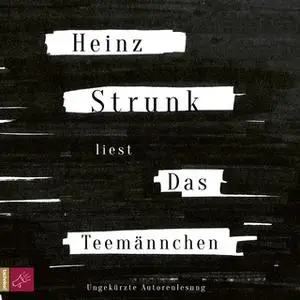 «Das Teemännchen» by Heinz Strunk