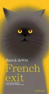 Patrick deWitt, "French Exit : Une tragédie de mœurs"