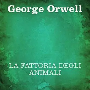 «La fattoria degli animali » by George Orwell