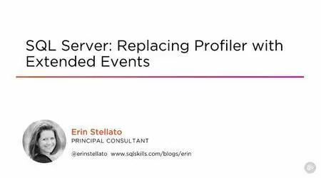 SQL Server: Replacing Profiler with Extended Events