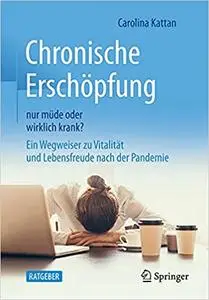 Chronische Erschöpfung - nur müde oder wirklich krank?