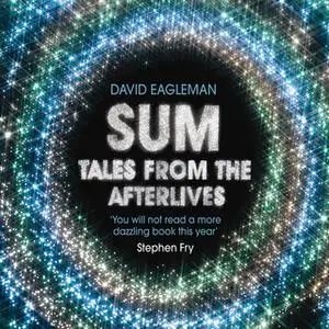 «Sum - Tales from the Afterlives» by David Eagleman