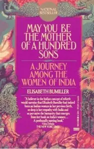 May You Be the Mother of a Hundred Sons: A Journey Among the Women of India [Repost]