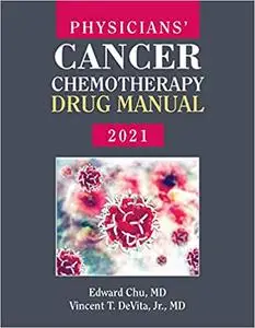 Physicians' Cancer Chemotherapy Drug Manual 2021 Ed 21
