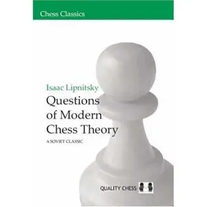 Questions of Modern Chess Theory [Repost]