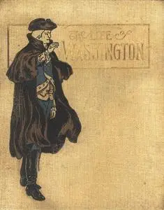 «The Life of George Washington / in Words of One Syllable» by Josephine Pollard