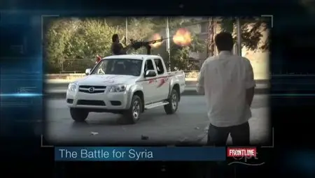 PBS Frontline - The Battle for Syria (2012)