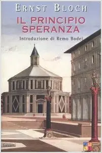 Ernst Bloch - Il principio speranza