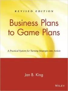 Business Plans to Game Plans: A Practical System for Turning Strategies into Action (Repost)
