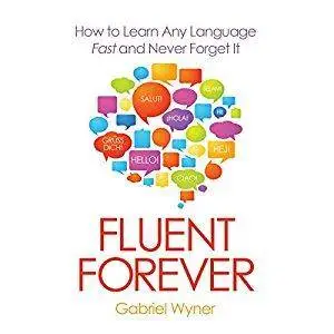 Fluent Forever: How to Learn Any Language Fast and Never Forget It [Audiobook]