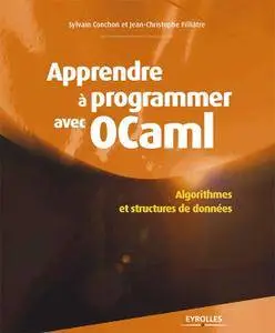 Apprendre à programmer avec Ocaml : Algorithmes et structures de données