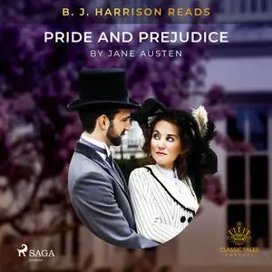 «B. J. Harrison Reads Pride and Prejudice» by Jane Austen