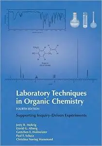 Laboratory Techniques in Organic Chemistry, 4th Edition (repost)