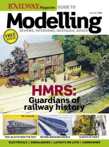 Railway Magazine Guide to Modelling – July 2017