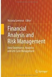 Financial Analysis and Risk Management: Data Governance, Analytics and Life Cycle Management [Repost]