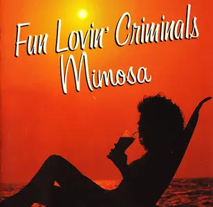 Fun Lovin' Criminals - Mimosa (1999)
